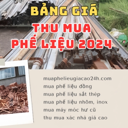 BẢNG GIÁ THU MUA PHẾ LIỆU GIÁ CAO 24H MỚI NHẤT